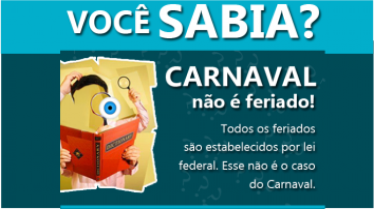 Notícia: Carnaval é feriado ou ponto facultativo?